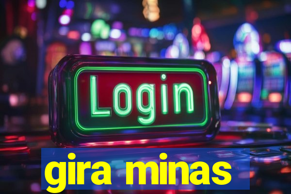 gira minas